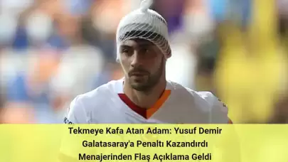 Yusuf Demir Maçta Kanlar İçinde Kalarak Galatasaray'a Penaltı Kazandırdı! Oyuncunun Menajerinden Flaş Açıklama Geldi