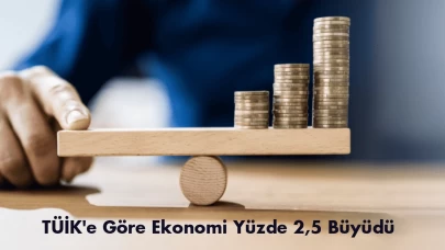 TÜİK'e Göre Ekonomi Yüzde 2,5 Büyüdü