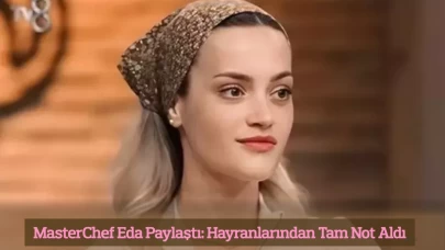 MasterChef Eda Çağlayan Son Paylaşımıyla Baş Döndürdü: ‘Balkan Güzeli’