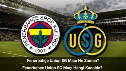 Fenerbahçe Union SG Maçı Ne Zaman, Hangi Kanalda? Fenerbahçe Union SG İlk 11'ler!