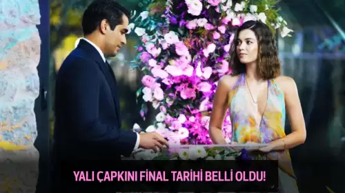 Yalı Çapkını Final Tarihi Belli Oldu Mu? Öznur Serçeler Açıkladı…