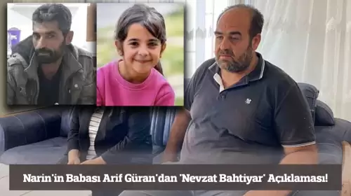 Narin’in Babası Arif Güran: Nevzat Bahtiyar İtirafçı Değil, Kızımın Katilidir!