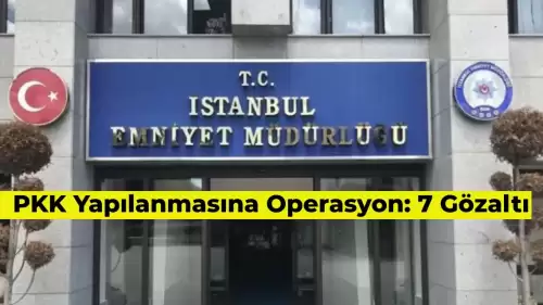 PKK’nın Yuvası DGH’ye Operasyon: İstanbul’da 7 Gözaltı