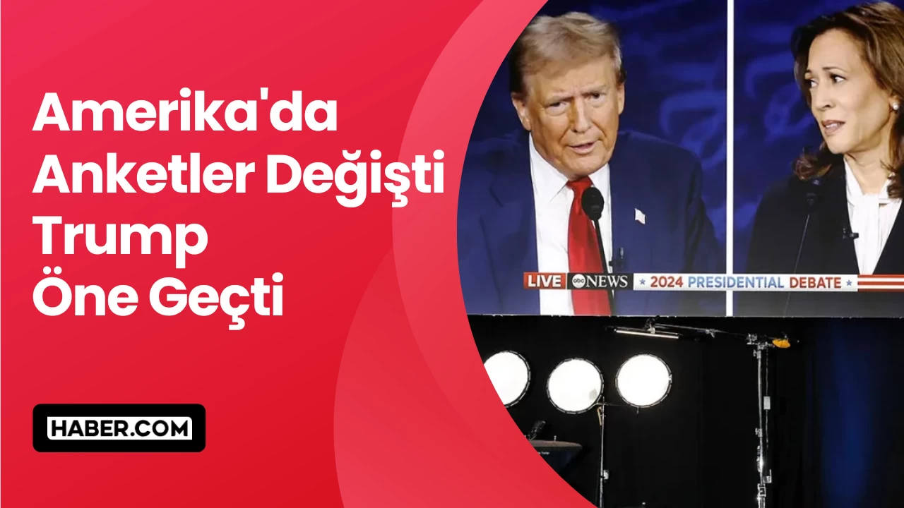 Trump ve Harris Arasındaki Yarış Kızışıyor: Son Anketlerde Trump Öne Geçti!