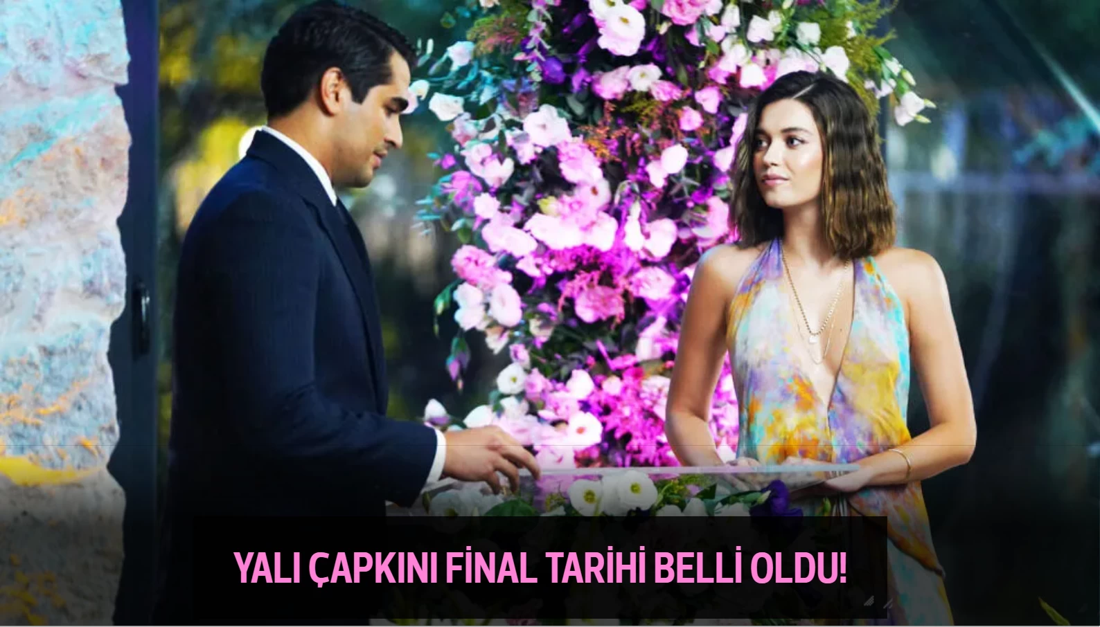 Yalı Çapkını Final Tarihi Belli Oldu Mu? Öznur Serçeler Açıkladı…