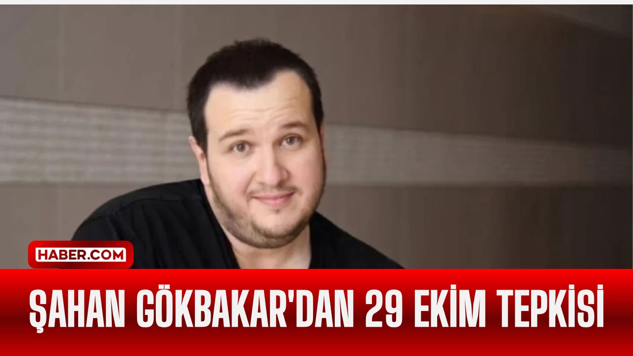 Şahan Gökbakar'dan 29 Ekim Tepkisi: "Cumhuriyet Bayramı Coşkuyla Kutlanmalı!"