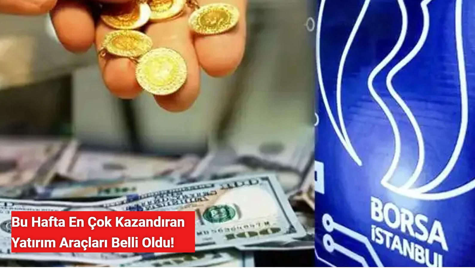 Bu Hafta En Çok Hangi Yatırım Aracı Kazandırdı?