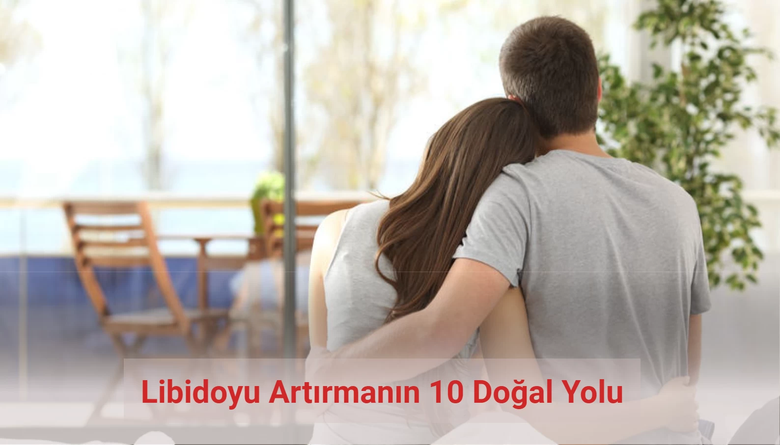 Libidoyu Artırmanın 10 Doğal Yolu: Bu Yöntemlerle Cinsel Hayatınız Değişecek!