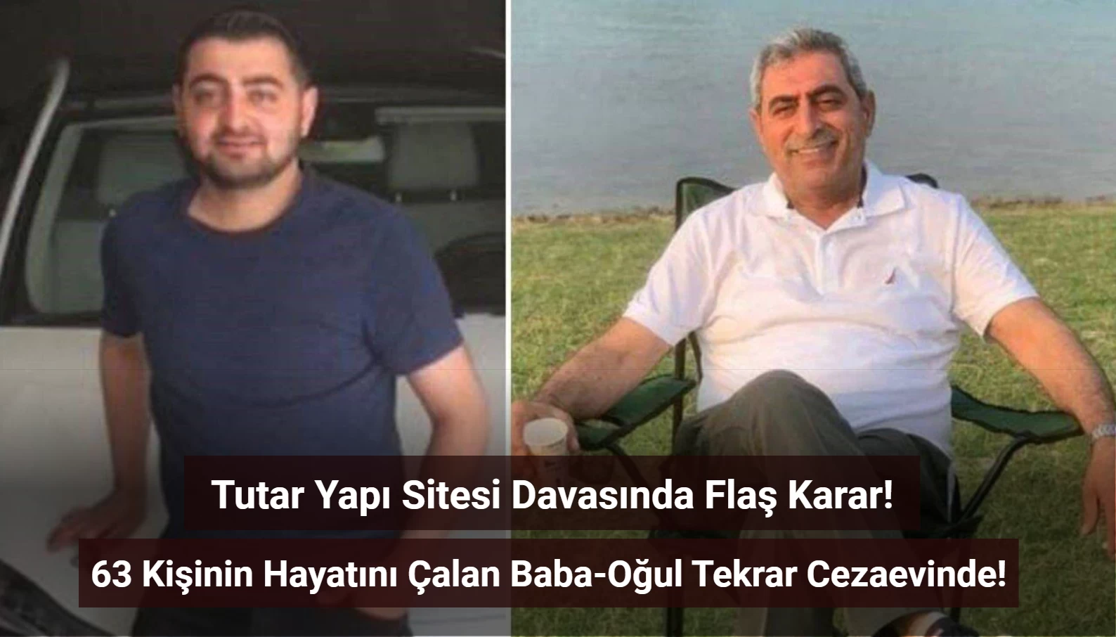 63 Kişinin Hayatını Kaybettiği Tutar Yapı Sitesi Davasında Flaş Karar!