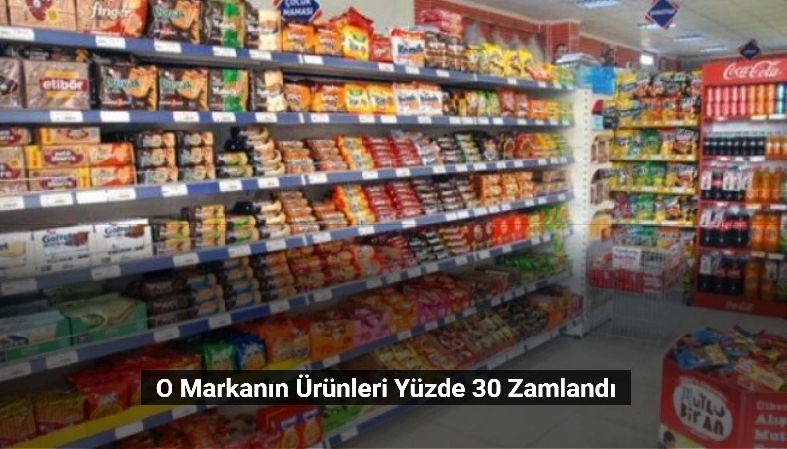 O Markanın Ürünleri Yüzde 30 Zamlanıyor! Yarından İtibaren Geçerli Olacak