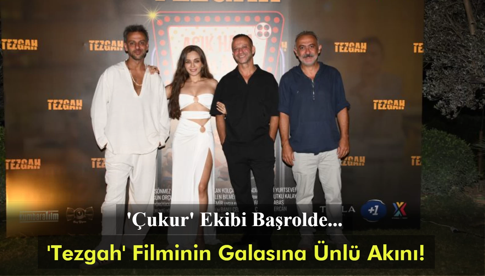 Tezgah Filminin Alaçatı'daki Galasına Ünlü Akını! Çukur Ekibi Başrolde