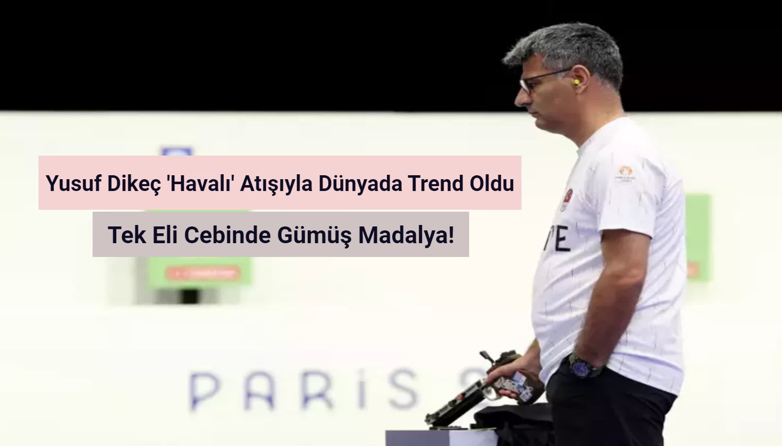 Yusuf Dikeç Olimpiyatlara 'Havalı Atışıyla' Damga Vurdu! Tek Eli Cebinde Gümüş Madalya Kazandı