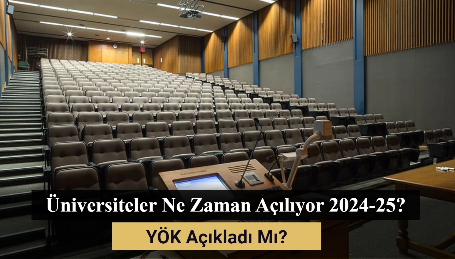 Üniversiteler Ne Zaman Açılıyor 2024-25? YÖK Açıkladı Mı?