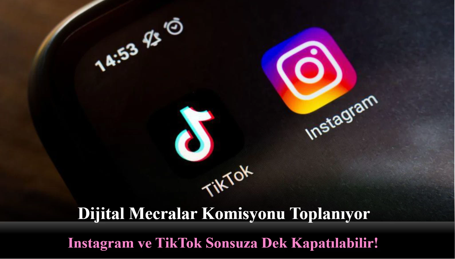 Dijital Mecralar Komisyonu Toplanıyor: Instagram ve TikTok Sonsuza Dek Kapatılabilir!