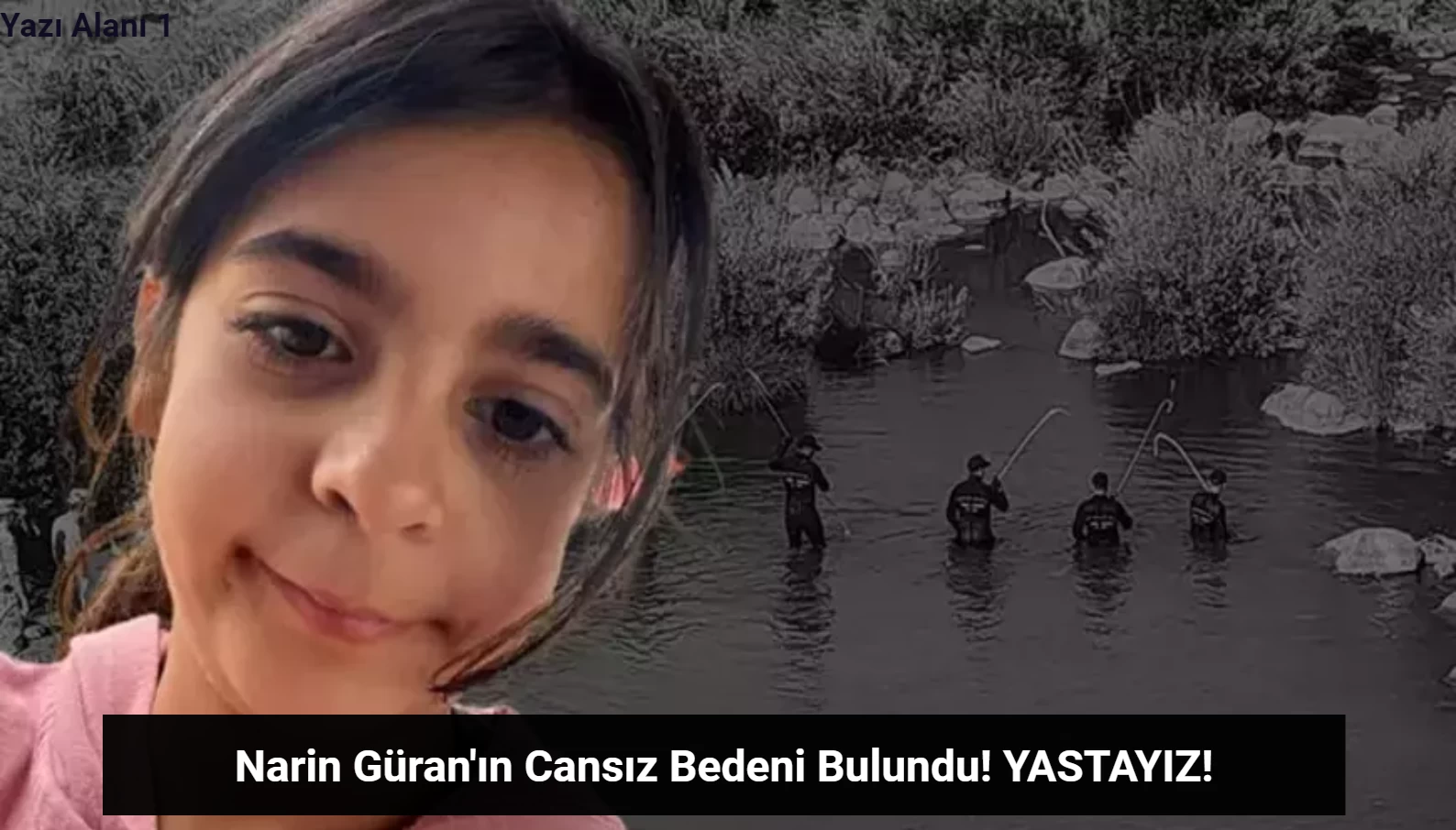 SON DAKİKA: Narin Güran'ın Cansız Bedeni Bulundu! YASTAYIZ!