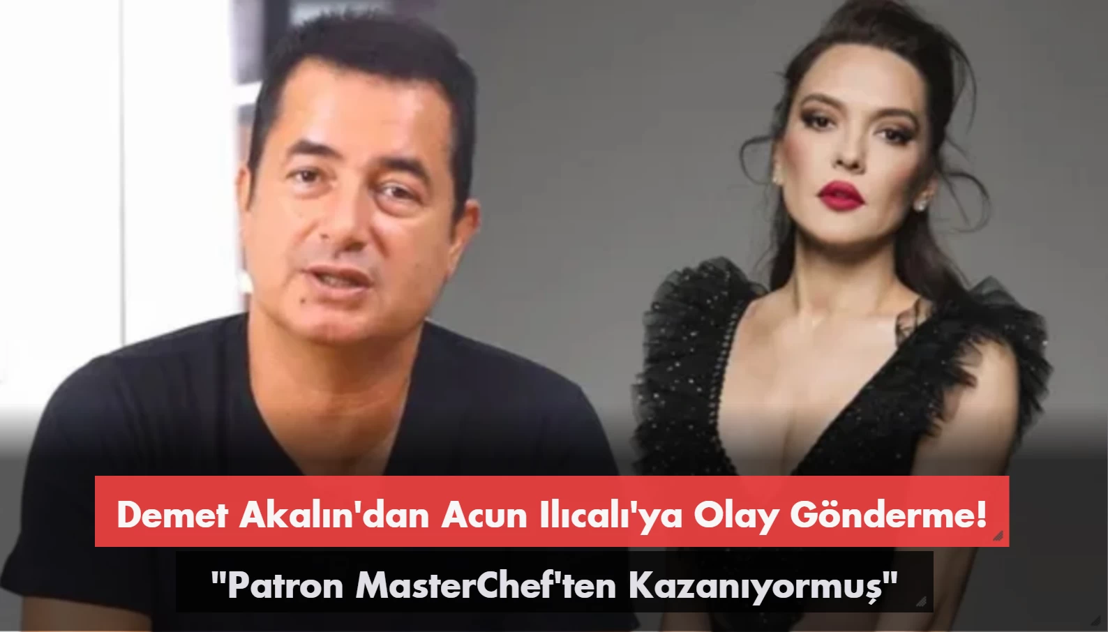 Demet Akalın'dan Acun Ilıcalı'ya Gönderme: Patron MasterChef'ten Kazanıyormuş