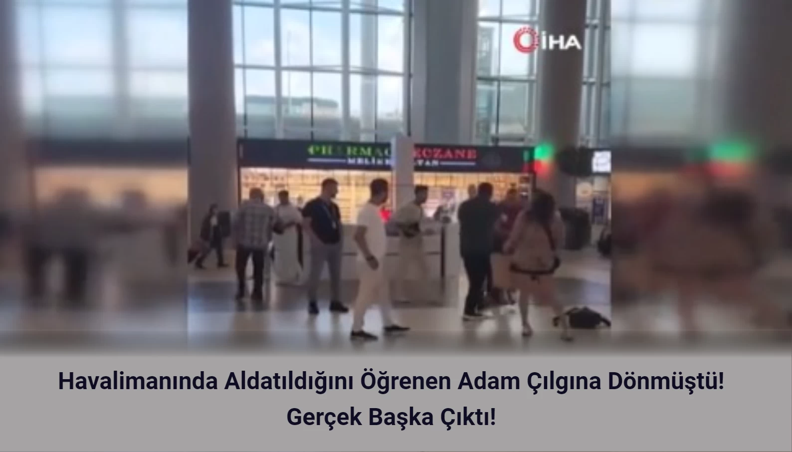 Havalimanında Aldatıldığını Öğrenen Eş Çılgına Dönmüştü! Gerçek Başka Çıktı